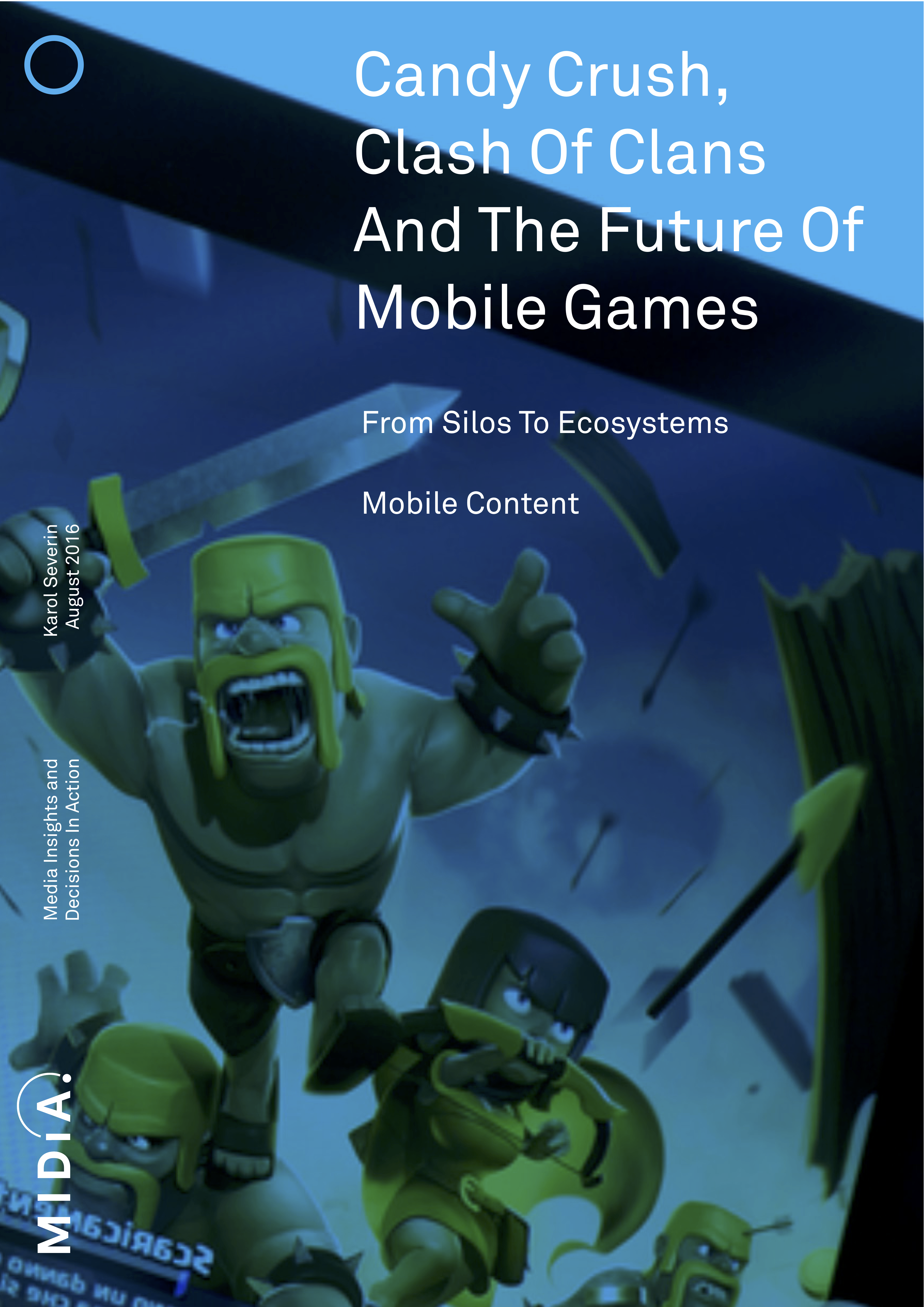 Cover image for Candy Crush, Clash Of Clans And The Future Of Mobile Games